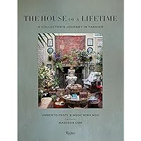 The House of a Lifetime: A Collector’s Journey in Tangier The House of a Lifetime: A Collector’s Journey in Tangier Hardcover