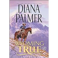Wyoming True (Wyoming Men, 10) Wyoming True (Wyoming Men, 10) Mass Market Paperback Kindle Audible Audiobook Paperback Hardcover Audio CD