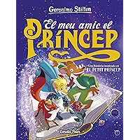 El meu amic el príncep (Geronimo Stilton) (Catalan Edition) El meu amic el príncep (Geronimo Stilton) (Catalan Edition) Kindle Hardcover