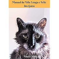 Manual da vida longa e feliz dos gatos (Portuguese Edition) Manual da vida longa e feliz dos gatos (Portuguese Edition) Paperback Kindle
