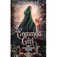 The Common Girl: An epic love story (The Companion series Book 2) The Common Girl: An epic love story (The Companion series Book 2) Kindle Audible Audiobook Paperback