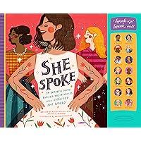 She Spoke: 14 Women Who Raised Their Voices and Changed the World She Spoke: 14 Women Who Raised Their Voices and Changed the World Hardcover Kindle