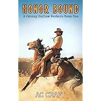 Honor Bound (A Johnny Harlow Western Book 1)