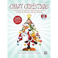 Crazy Christmas!: A Jolly Holiday Songbook or Program for Unison Voices (Kit), Book & Online PDF/Audio (Book is 100% Reproducible) Crazy Christmas!: A Jolly Holiday Songbook or Program for Unison Voices (Kit), Book & Online PDF/Audio (Book is 100% Reproducible) Paperback