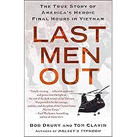Last Men Out: The True Story of America's Heroic Final Hours in Vietnam Last Men Out: The True Story of America's Heroic Final Hours in Vietnam Paperback Kindle Audible Audiobook Hardcover Audio CD