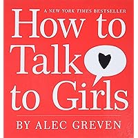 How to Talk to Girls How to Talk to Girls Hardcover Kindle