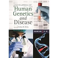 Encyclopedia of Human Genetics and Disease: [2 volumes] Encyclopedia of Human Genetics and Disease: [2 volumes] Kindle Hardcover