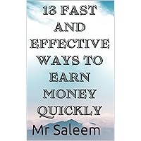 13 Fast and Effective Ways to Earn Money Quickly