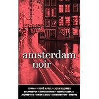 Amsterdam Noir (Akashic Noir) Amsterdam Noir (Akashic Noir) Kindle Paperback