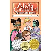 Tricked with Treats: A children's book that blends spooky fun with essential technology lessons for parents and children! (Alicia Connected 2)