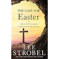 The Case for Easter: A Journalist Investigates Evidence for the Resurrection The Case for Easter: A Journalist Investigates Evidence for the Resurrection Mass Market Paperback Kindle Audible Audiobook