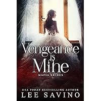 Vengeance is Mine (Mafia Brides Book 2) Vengeance is Mine (Mafia Brides Book 2) Kindle