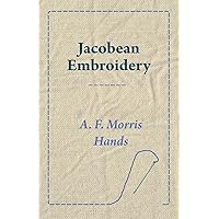 Jacobean Embroidery Jacobean Embroidery Kindle Hardcover Paperback MP3 CD Library Binding