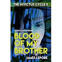 Blood of My Brother (The Invictus Cycle Book 2) Blood of My Brother (The Invictus Cycle Book 2) Kindle Paperback