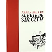 EL ARTE DE SIN CITY (FRANK MILLER) (Spanish Edition) EL ARTE DE SIN CITY (FRANK MILLER) (Spanish Edition) Hardcover