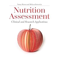 Nutrition Assessment: Clinical and Research Applications Nutrition Assessment: Clinical and Research Applications eTextbook Paperback