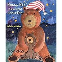 Benny Bär kann nicht schlafen: 7 x Gute - Nacht - Geschichten (German Edition) Benny Bär kann nicht schlafen: 7 x Gute - Nacht - Geschichten (German Edition) Kindle