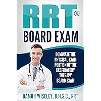 RRT Board Exam: Patient Assessment (RRT Board Exam Series Book 1) RRT Board Exam: Patient Assessment (RRT Board Exam Series Book 1) Kindle Audible Audiobook Paperback