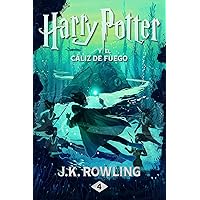Harry Potter y el cáliz de fuego (Spanish Edition)