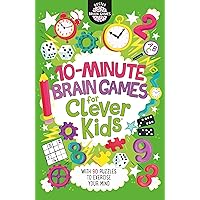 10-Minute Brain Games for Clever Kids (10) (Buster Brain Games) 10-Minute Brain Games for Clever Kids (10) (Buster Brain Games) Paperback