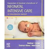 Merenstein & Gardner's Handbook of Neonatal Intensive Care: An Interprofessional Approach Merenstein & Gardner's Handbook of Neonatal Intensive Care: An Interprofessional Approach Paperback Kindle