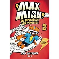 Max Miau 2 - Un superhéroe ¿sin poderes? (Spanish Edition) Max Miau 2 - Un superhéroe ¿sin poderes? (Spanish Edition) Kindle Paperback