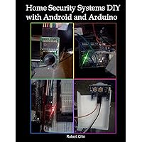 Home Security Systems DIY using Android and Arduino Home Security Systems DIY using Android and Arduino Kindle Paperback