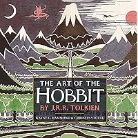 The Art Of The Hobbit By J.r.r. Tolkien The Art Of The Hobbit By J.r.r. Tolkien Hardcover