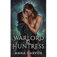 Warlord & Huntress: A Fantasy Romance Novella Warlord & Huntress: A Fantasy Romance Novella Kindle
