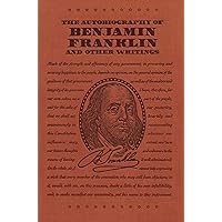 The Autobiography of Benjamin Franklin and Other Writings (Word Cloud Classics) The Autobiography of Benjamin Franklin and Other Writings (Word Cloud Classics) Paperback Hardcover