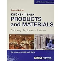 Kitchen & Bath Products and Materials: Cabinetry, Equipment, Surfaces (NKBA Professional Resource Library) Kitchen & Bath Products and Materials: Cabinetry, Equipment, Surfaces (NKBA Professional Resource Library) Hardcover Kindle