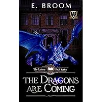 The Fortuna Pack, Book Two. The Dragons are Coming The Fortuna Pack, Book Two. The Dragons are Coming Kindle
