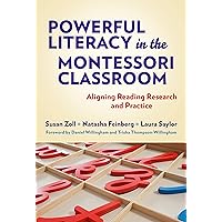 Powerful Literacy in the Montessori Classroom: Aligning Reading Research and Practice