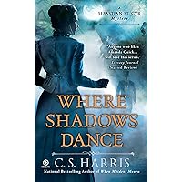 Where Shadows Dance (Sebastian St. Cyr Mystery Book 6) Where Shadows Dance (Sebastian St. Cyr Mystery Book 6) Kindle Audible Audiobook Mass Market Paperback Hardcover Audio CD