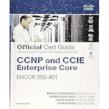 CCNP and CCIE Enterprise Core ENCOR 350-401 Official Cert Guide