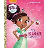 My Heart is Bright! (Nella the Princess Knight) (Little Golden Book) My Heart is Bright! (Nella the Princess Knight) (Little Golden Book) Hardcover