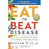 Eat to Beat Disease: The New Science of How Your Body Can Heal Itself Eat to Beat Disease: The New Science of How Your Body Can Heal Itself Kindle Audible Audiobook Hardcover Paperback Spiral-bound Audio CD
