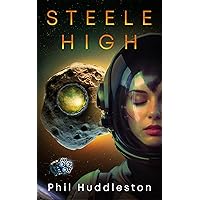 Steele High: Generation Ship Destiny, Book One