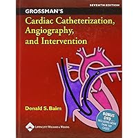 Grossman's Cardiac Catheterization, Angiography, And Intervention Grossman's Cardiac Catheterization, Angiography, And Intervention Hardcover