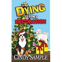 DYING FOR A DECORATION (Laurel McKay Mysteries Book 9) DYING FOR A DECORATION (Laurel McKay Mysteries Book 9) Kindle Paperback