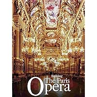 Building The Paris Opera