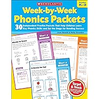 Week-by-Week Phonics Packets: 30 Independent Practice Packets That Help Children Learn Key Phonics Skills and Set the Stage for Reading Success Week-by-Week Phonics Packets: 30 Independent Practice Packets That Help Children Learn Key Phonics Skills and Set the Stage for Reading Success Paperback