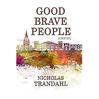 Good Brave People Good Brave People Kindle Paperback
