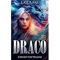 DRACO: A Dragon Chef Romance (Finger Licking Monsters) DRACO: A Dragon Chef Romance (Finger Licking Monsters) Kindle Paperback