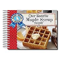 Our Favorite Maple Syrup Recipes (Our Favorite Recipes Collection) Our Favorite Maple Syrup Recipes (Our Favorite Recipes Collection) Spiral-bound Kindle