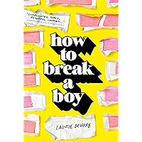 How to Break a Boy How to Break a Boy Hardcover Kindle Paperback