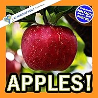 Apples!: A My Incredible World Picture Book for Children (My Incredible World: Nature and Animal Picture Books for Children)