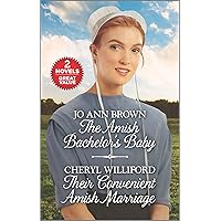 The Amish Bachelor's Baby and Their Convenient Amish Marriage: A 2-in-1 Collection The Amish Bachelor's Baby and Their Convenient Amish Marriage: A 2-in-1 Collection Kindle Mass Market Paperback