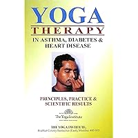 Yoga Therapy in Asthma, Diabetes & Heart Disease