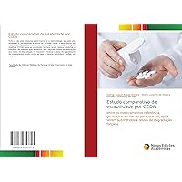 Estudo comparativo de estabilidade por CCDA: entre os medicamentos referência, genérico e similar do paracetamol, após serem submetidos a testes de degradação forçada (Portuguese Edition)